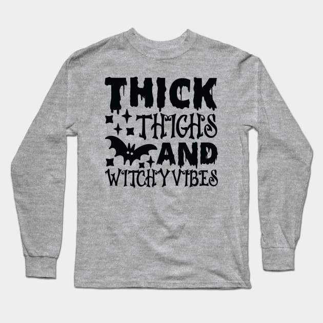 Thick Thighs and Witchy Vibes Tshirt Long Sleeve T-Shirt by The Studio Style